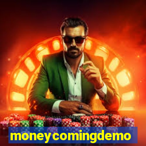 moneycomingdemo