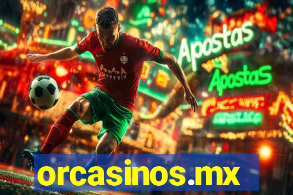 orcasinos.mx