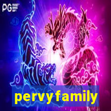 pervyfamily