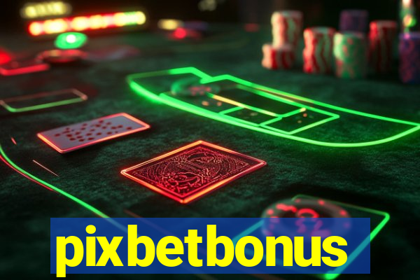 pixbetbonus