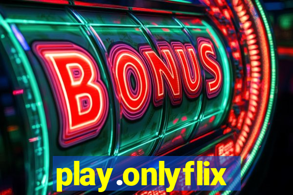 play.onlyflix