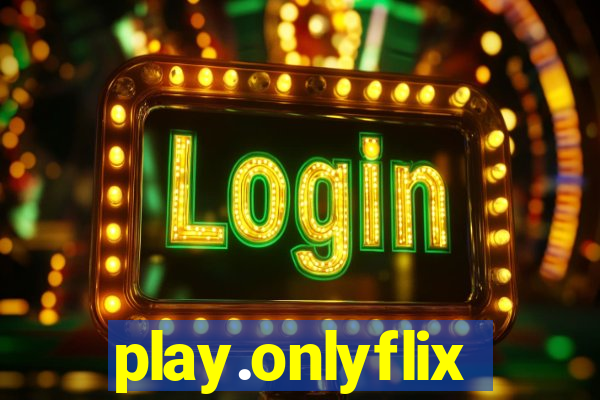 play.onlyflix