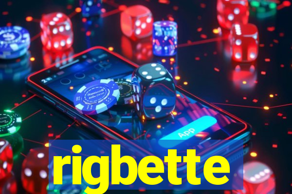 rigbette