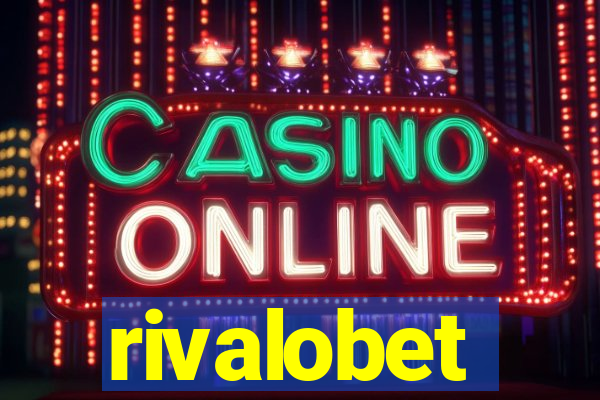 rivalobet