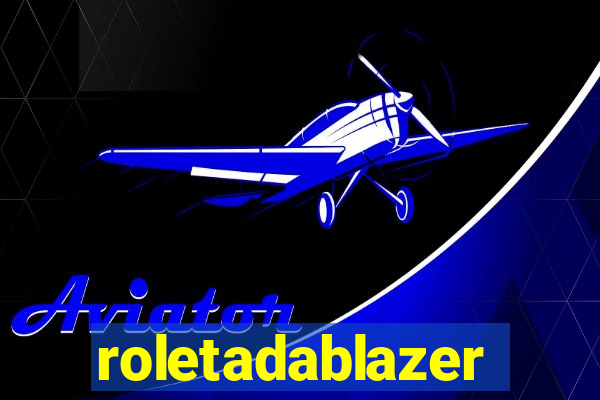 roletadablazer