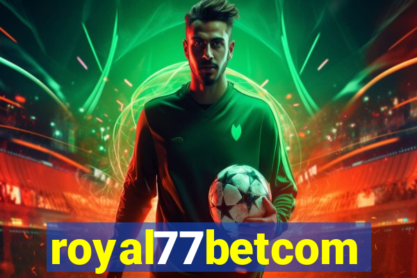 royal77betcom