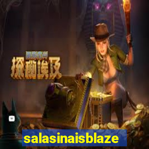 salasinaisblaze