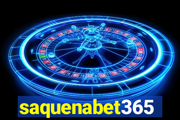 saquenabet365