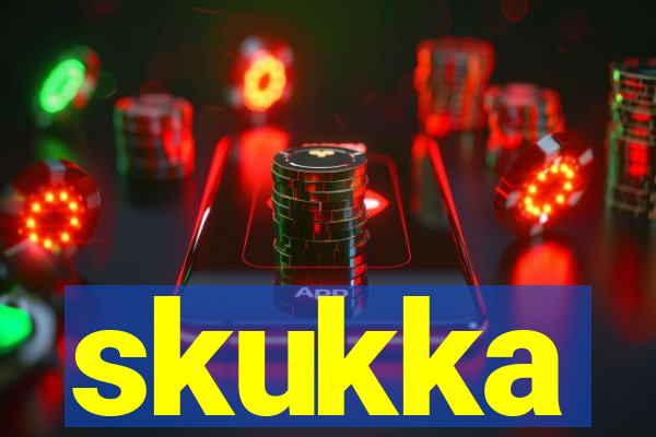 skukka