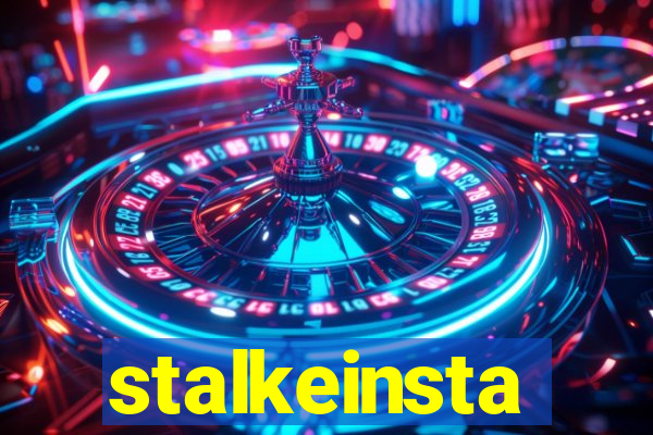 stalkeinsta