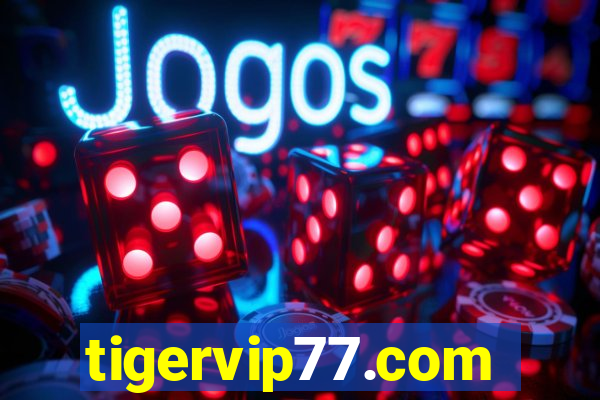 tigervip77.com