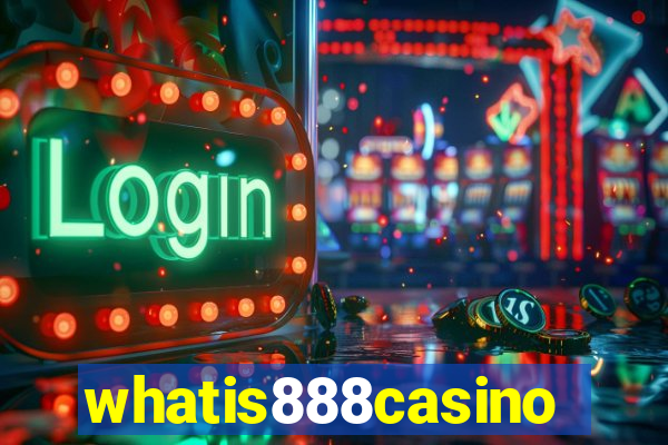 whatis888casino