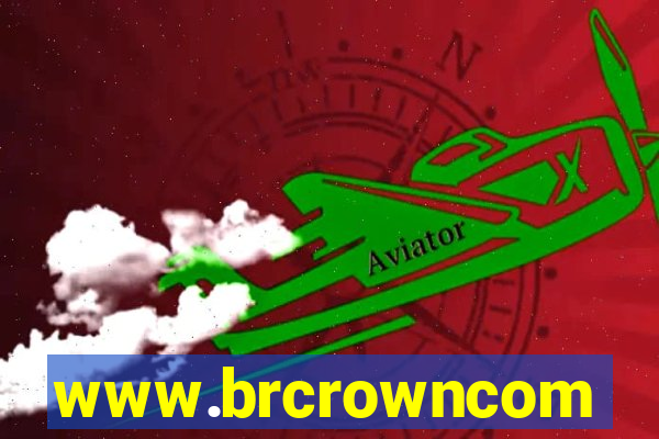 www.brcrowncom